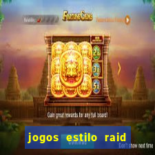 jogos estilo raid shadow legends